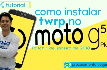 Como Instalar Twrp no Motorola Moto G5 Plus android 7.0 Patch 1 de janeiro de 2018