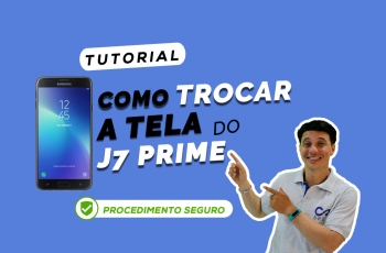 Como trocar a tela do J7 Prime
